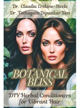 预订 Botanical Bliss: DIY Herbal Conditioners for Vibrant Hair: 9798329069785