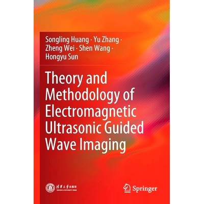 预订 Theory and Methodology of Electromagnetic Ultrasonic Guided Wave Imaging