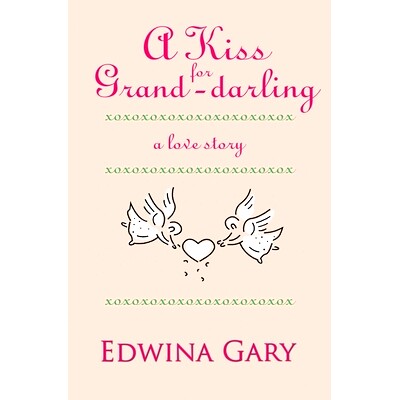 预订 A Kiss for Grand-darling: A Love Story: 9781419656668