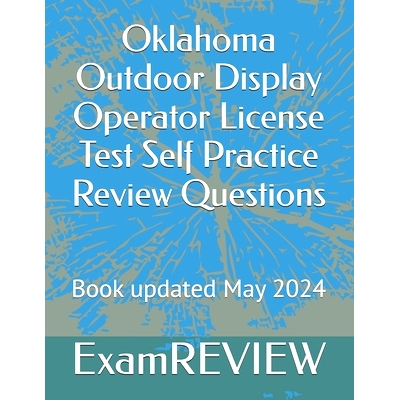 预订 Oklahoma Outdoor Display Operator License Test Self Practice Review Questions 俄克拉荷马州户外展示*作员执照考试自我