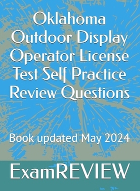 预订 Oklahoma Outdoor Display Operator License Test Self Practice Review Questions 俄克拉荷马州户外展示*作员执照考试自我