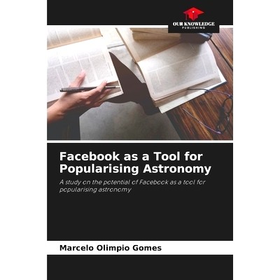 预订 Facebook as a Tool for Popularising Astronomy: 9786206296898
