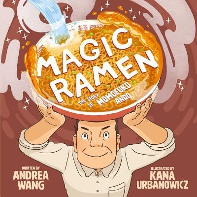 预订 Magic Ramen: The Story of Momofuku Ando: 9781499807035