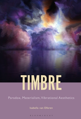 【预订】Timbre: Paradox, Materialism, Vibrational Aesthetics
