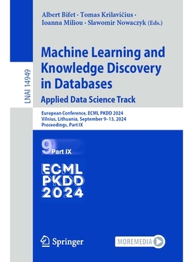 预订 Machine Learning and Knowledge Discovery in Databases: European Conference, ECML PKDD 2024, Vilnius, Lithuania, Sep