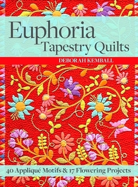 预订 Euphoria Tapestry Quilts - Print-On-Demand-Edition: 40 Applique Motifs & 17 Flowering Projects: 9781617451560