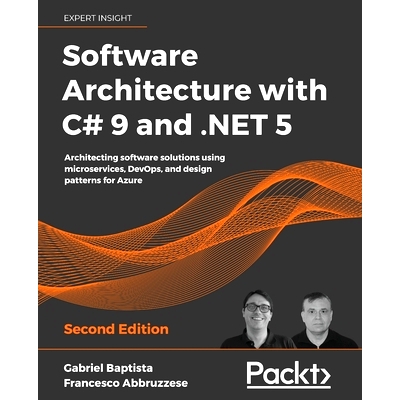 预订 Software Architecture with C# 9 and .NET 5: Architecting software solutions using microservices, DevOps, and design