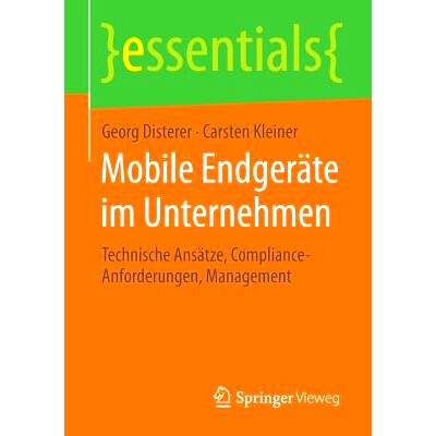 预订 Mobile Endgeräte im Unternehmen: Technische Ansätze, Compliance-Anforderungen, Management 企业移动设备-技术方法，
