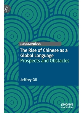 预订 The Rise of Chinese as a Global Language: Prospects and Obstacles 中文作为全球语言的崛起：前景与障碍: 9783030761707