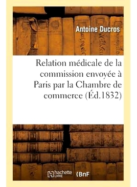 预订 Relation Médicale de la Commission Envoyée À Paris Par La Chambre de Commerce, Choléramorbus 霍勒莫布斯商会派往