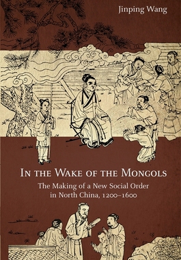 【预订】In the Wake of the Mongols: The Making of a New Social Order in Nort 9780674247895