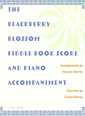 预订 The Blackberry Blossom Fiddle Book Score and Piano Accompaniment: 9781635232240