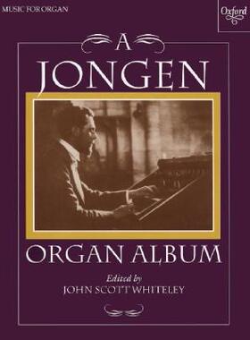 【预订】A Jongen Organ Album