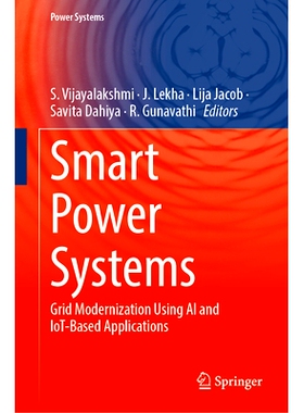 预订 Smart Power Systems: Grid Modernization Using AI and IoT-Based Applications 智能电力系统：使用人工智能与基于物联网