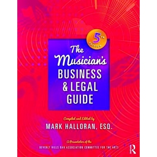 预订 The Musician’s Business and Legal Guide, Fifth Edition 音乐家的商业与法律指南 第5版: 9781138672970