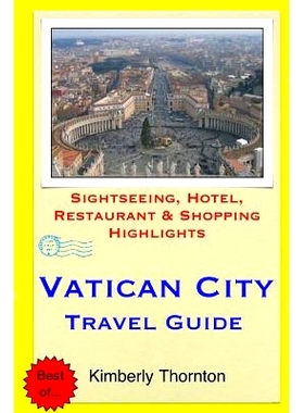 预订 Vatican City Travel Guide: Sightseeing, Hotel, Restaurant & Shopping Highlights: 9781505732641