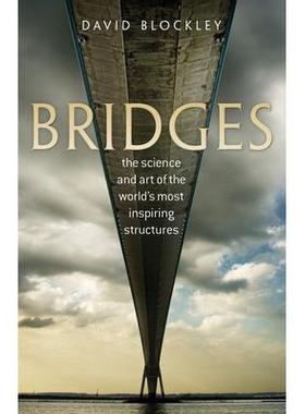 Bridges: The science and art of the world’s most inspiring structures桥梁；世界上*令人振奋结构的科学与艺术: 978019964