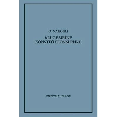 预订 Allgemeine Konstitutionslehre: In Naturwissenschaftlicher und Medizinischer Betrachtung: 9783642901911