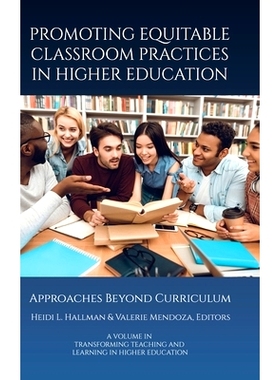 预订 Promoting Equitable Classroom Practices in Higher Education: Approaches Beyond Curriculum: 9798887306209