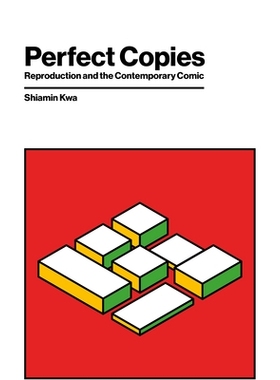 预订 Perfect Copies: Reproduction and the Contemporary Comic *副本：复制与当代漫画: 9781978826533