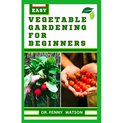 预订 Vegetable Gardening for Beginners: A Comprehensive Guide to Growing Bountiful Veggies in Your Small Space: 97988720