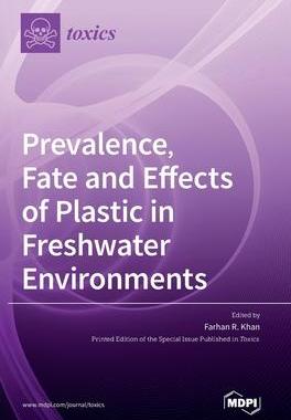 [预订]Prevalence, Fate and Effects of Plastic in Freshwater Environments 9783036512976