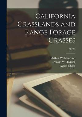 [预订]California Grasslands and Range Forage Grasses; B0724 9781014105059