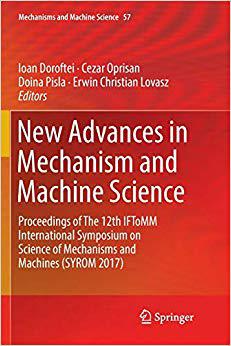 【预售】New Advances in Mechanism and Machine Science: Proceedings of the 12th Iftomm International Symposium on S...