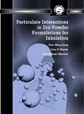 【预订】Particulate Interactions in Dry Powder Formulation for Inhalation