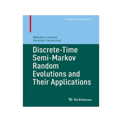 [预订]Discrete-Time Semi-Markov Random Evolutions and Their Applications 9783031334283