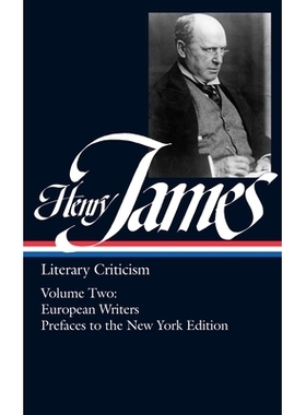 预订 Henry James: Literary Criticism II: European Writers and Prefaces to the New York Edition: 9780940450233