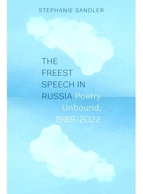 预订 The Freest Speech in Russia: Poetry Unbound, 1989-2022: 9780691261904