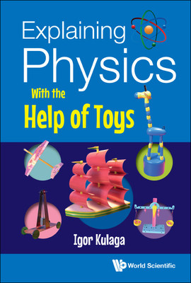 【预订】Explaining Physics with the Help of Toys 9789811256004