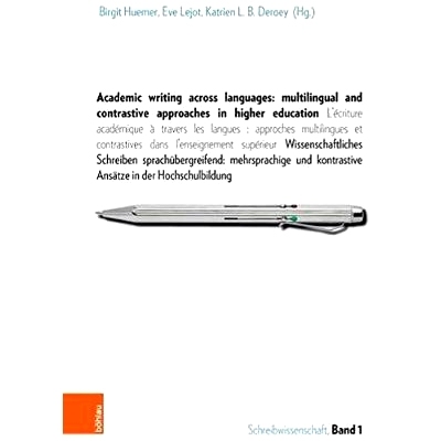 预订 Academic writing across languages: multilingual and contrastive approaches in higher education: L’écriture acadé