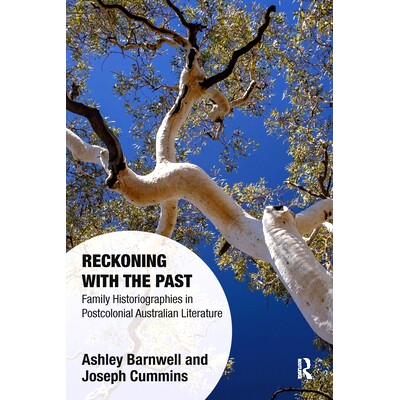预订 Reckoning with the Past: Family Historiographies in Postcolonial Australian Literature 反思过去：澳大利亚后殖民文学