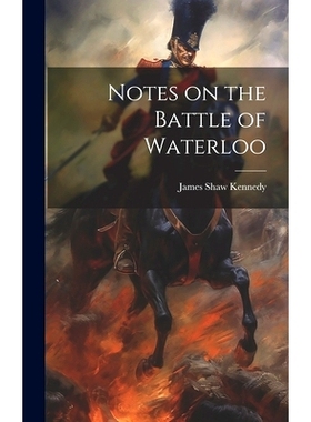 预订 Notes on the Battle of Waterloo: 9781019567302