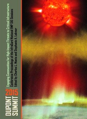 预订 Engaging Communities for High-Impact Threats to Critical Infrastructure: Dupont Summit 2015 Conference Proceedings