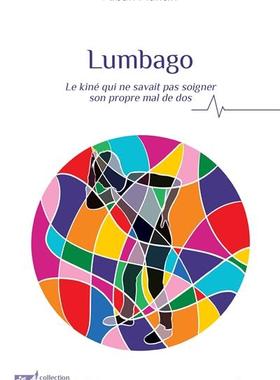 预订 Lumbago : le kiné qui ne savait pas soigner son propre mal de dos