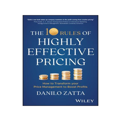 [预订]The 10 Rules of Highly Effective Pricing: How to Transform Your Price Management to Boost Profits 9781394195763