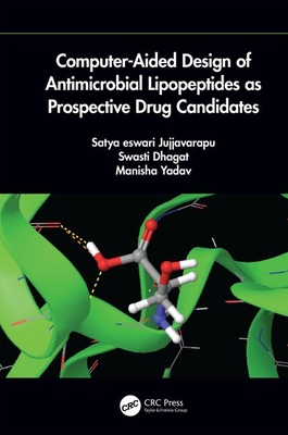 【预订】Computer-Aided Design of Antimicrobial Lipopeptides as Prospective Drug Candidates