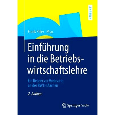 预订 Einführung in die Betriebswirtschaftslehre: Ein Reader zur Vorlesung an der RWTH Aachen: 9783834945280