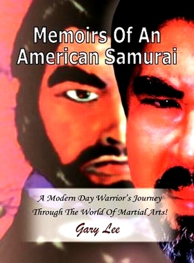 预订 Memoirs of an American Samurai: A Modern Day Warrior’s Journey Through the World of Martial Arts!: A Modern Day Wa