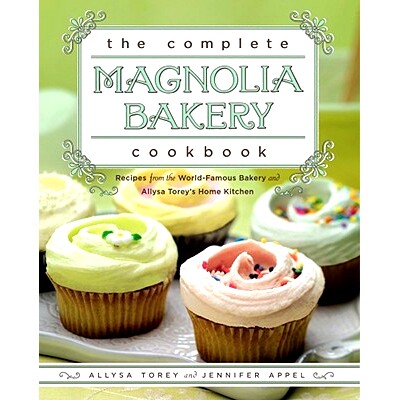预订 The Complete Magnolia Bakery Cookbook: Recipes from the World-Famous Bakery and Allysa Torey’s Home Kitchen 玉兰面