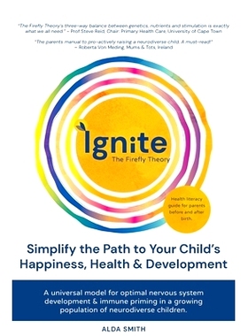 预订 IGNITE! The Firefly Theory: Simplify the Path to your Child’s Happiness, Health and Development: 9781919619910
