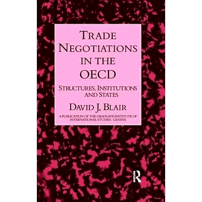 预订 Trade Negotiations In The Oecd Oecd的贸易谈判: 9781138985926