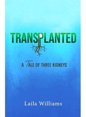 预订 Transplanted: A Tale of Three Kidneys