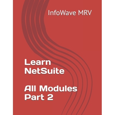 预订 Learn NetSuite - All Modules - Part 2: 9798301355004
