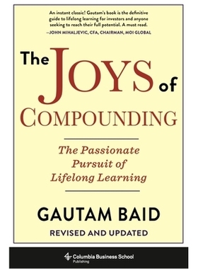 预订 The Joys of Compounding: The Passionate Pursuit of Lifelong Learning, Revised and Updated 复利：全球*投资者的31节认