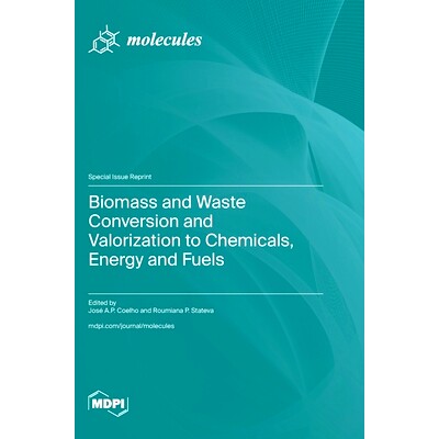 预订 Biomass and Waste Conversion and Valorization to Chemicals, Energy and Fuels: 9783725818365