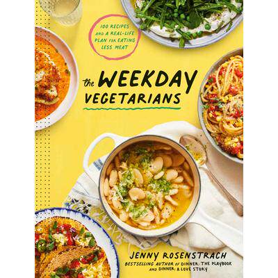 预订 The Weekday Vegetarians: 100 Recipes and a Real-Life Plan for Eating Less Meat: A Cookbook平日素食者: 9780593138748